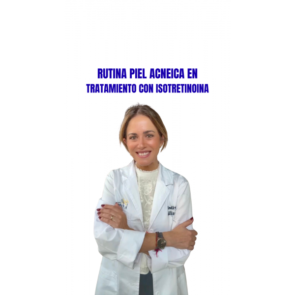 RUTINA PARA PIEL ACNEICA EN TRATAMIENTO CON ISOTRETINOINA